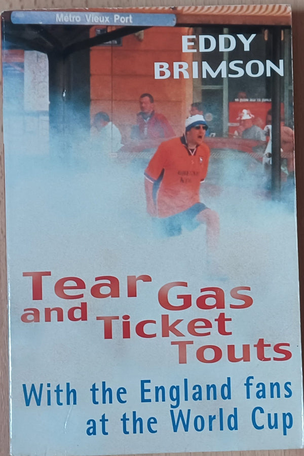 Tear Gas and Ticket Touts England France 98