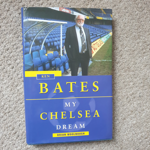 Ken Bates My Chelsea Dream