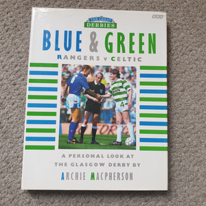 Blue & Green Rangers v Celtic The Derbies 1949 - 1989