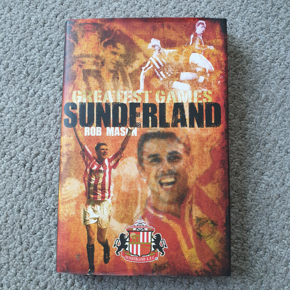 Sunderlands Greatest Games 1892 - 2010