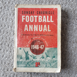 Sunday Chronicle Football Annual 1946/7